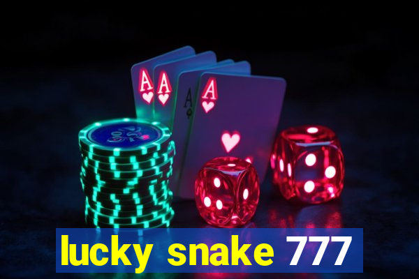 lucky snake 777